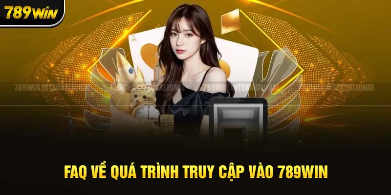 789Win đăng nhập và các FAQ phổ biến nhất