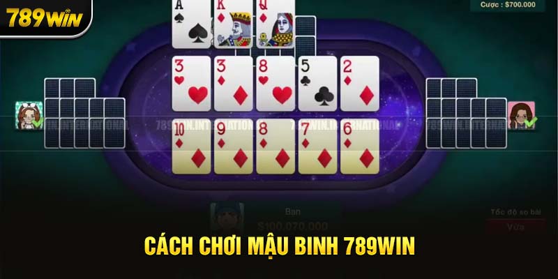 Cách chơi mậu binh tại 789Win cần nắm