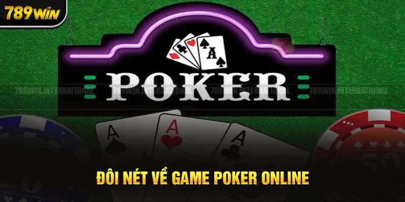 Khái quát về Poker 789Win