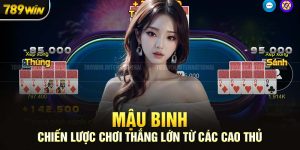 789Win - Cách Chơi Mậu Binh Dễ Dàng Với Hướng Dẫn Chi Tiết