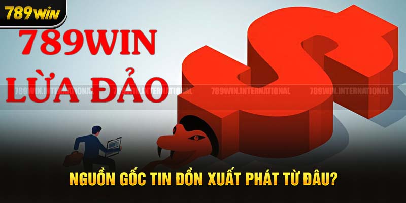 Tin đồn không hay về 789Win đền từ nhiều nguyên nhân