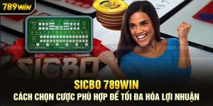 Trải Nghiệm Sicbo 789Win: Mẹo Chơi Để Tăng Tỷ Lệ Thắng