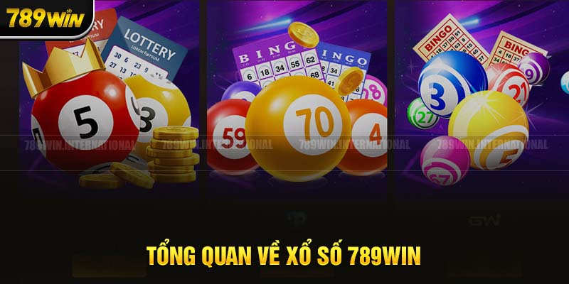 Khái quát về sảnh xổ số 789Win